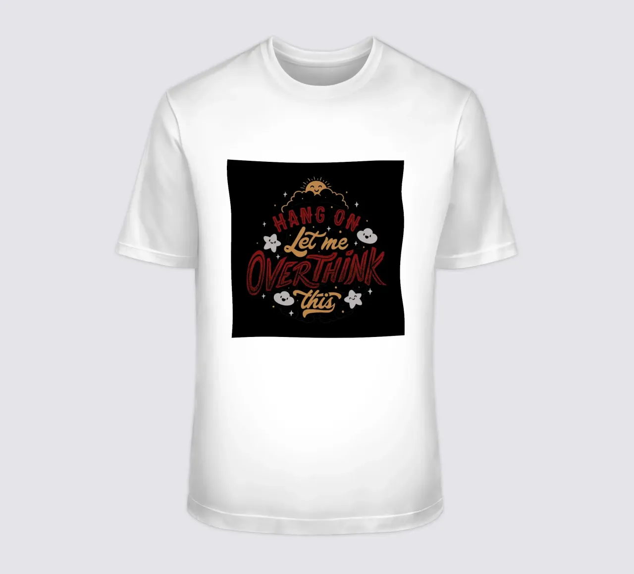 Hang On. Let Me Overthink This. camiseta de Tobe Fonseca