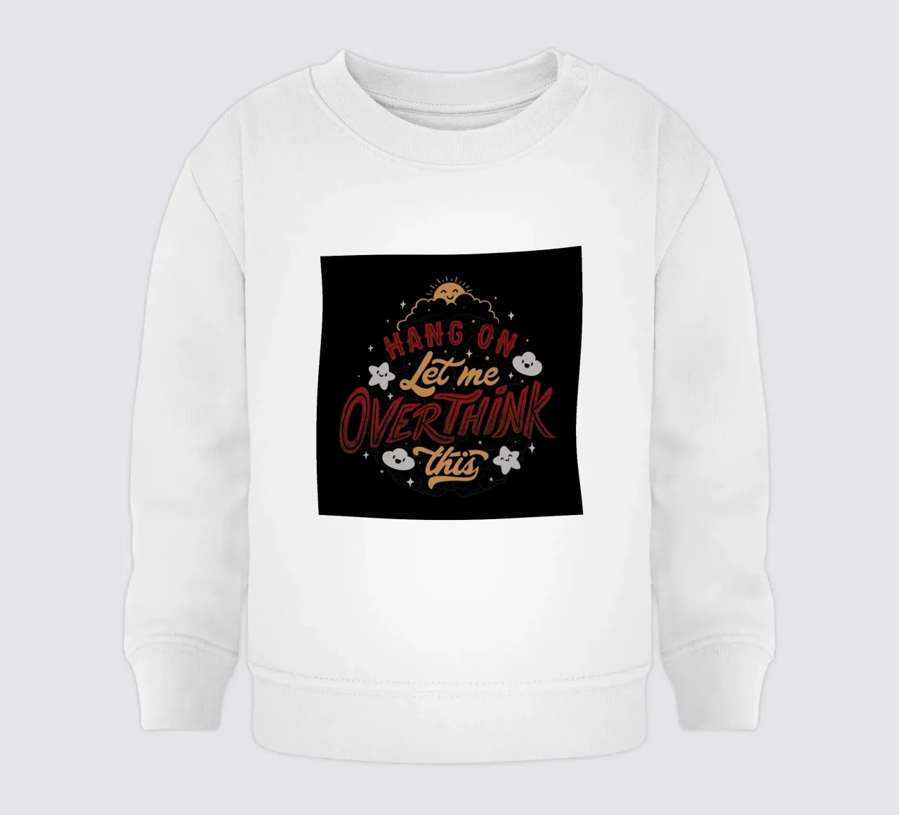Hang On. Let Me Overthink This. felpa neonato da Tobe Fonseca