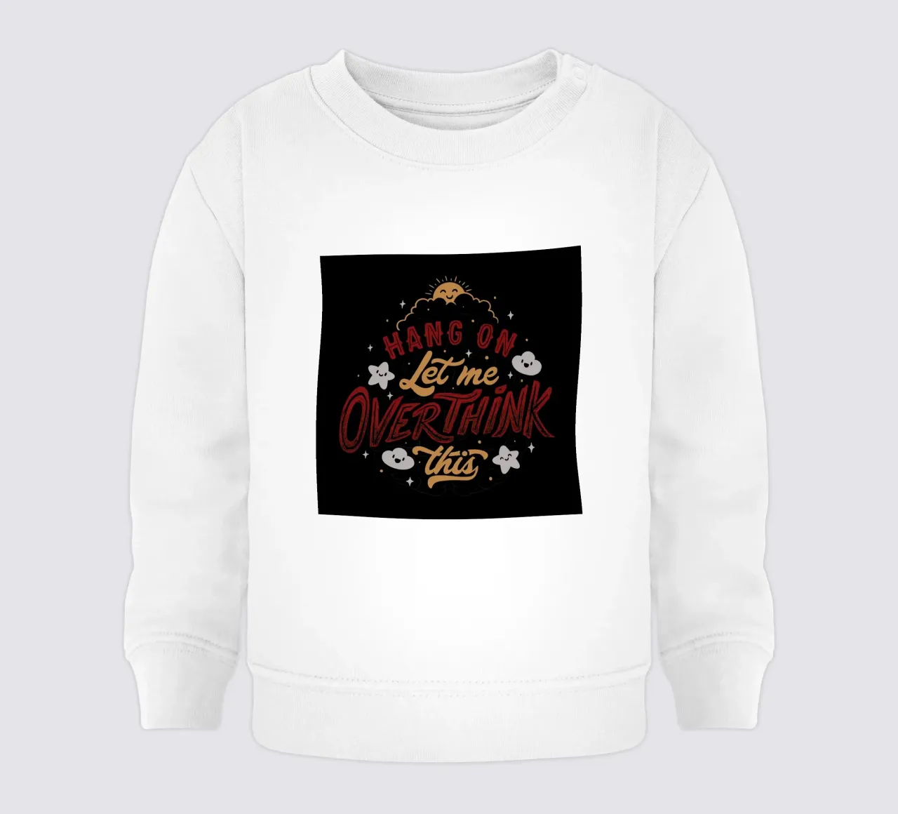 Hang On. Let Me Overthink This. Baby Sweatshirt von Tobe Fonseca