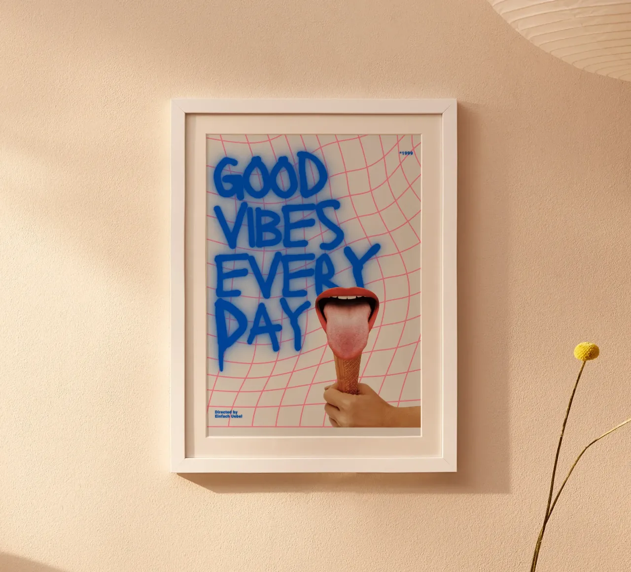 GOOD VIBES EVERY DAY poster con telaio in plastica da Einfach Uebel