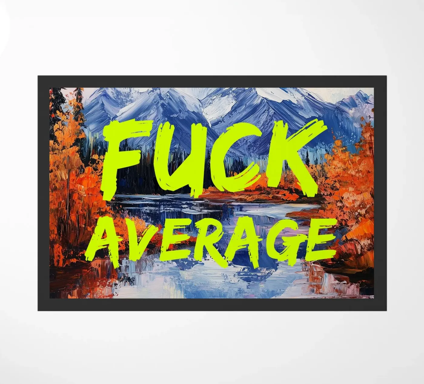 F*CK AVERAGE Fußmatte von fraeuleinvonfuchs
