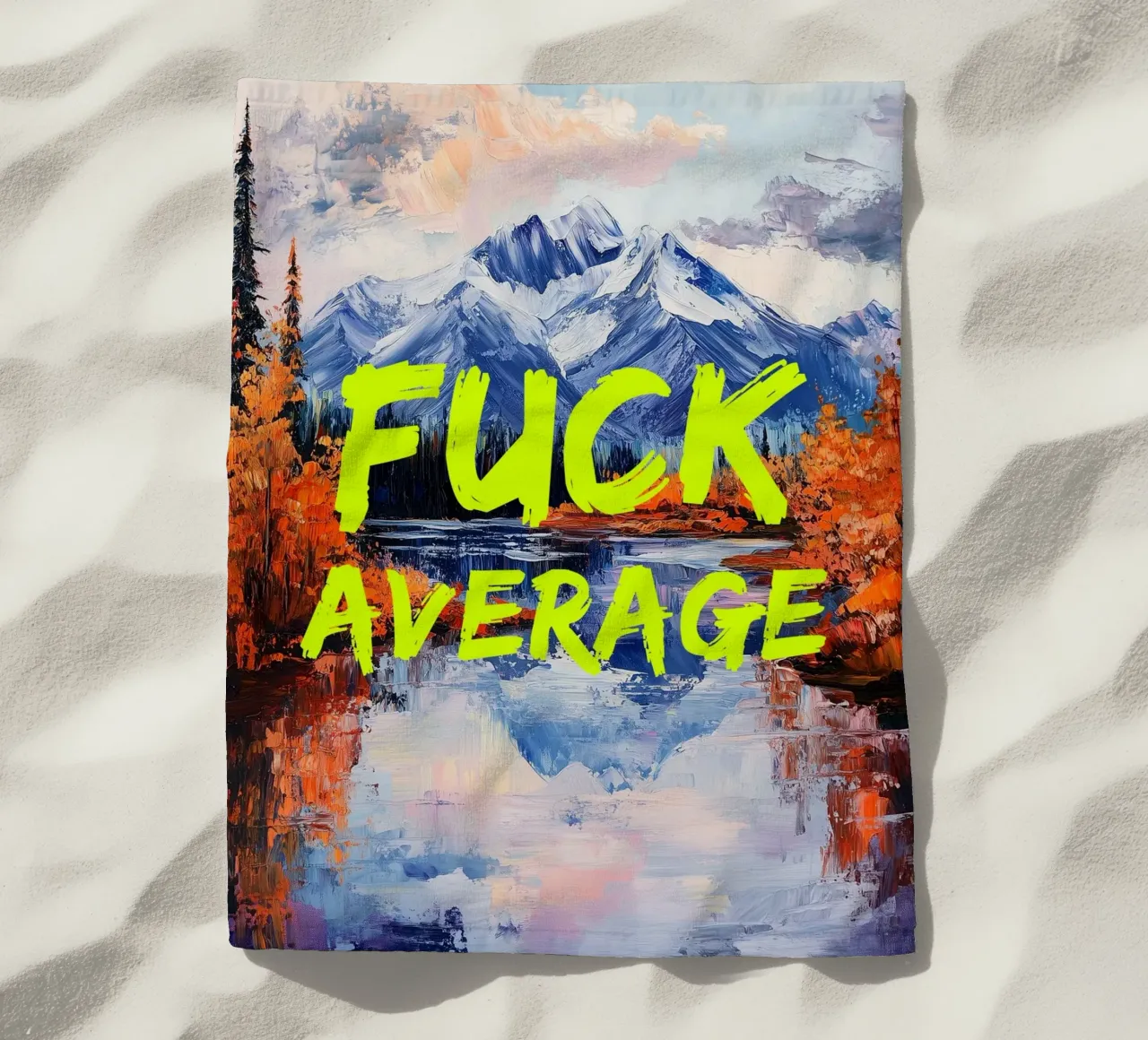 F*CK AVERAGE beach towel by fraeuleinvonfuchs