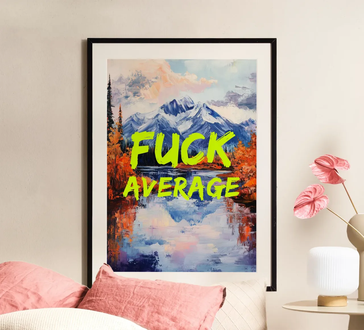 F*CK AVERAGE poster con telaio in plastica da fraeuleinvonfuchs