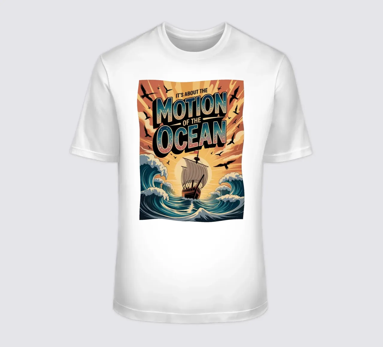 It's about the motion of the ocean t-shirt da RB-Quotes