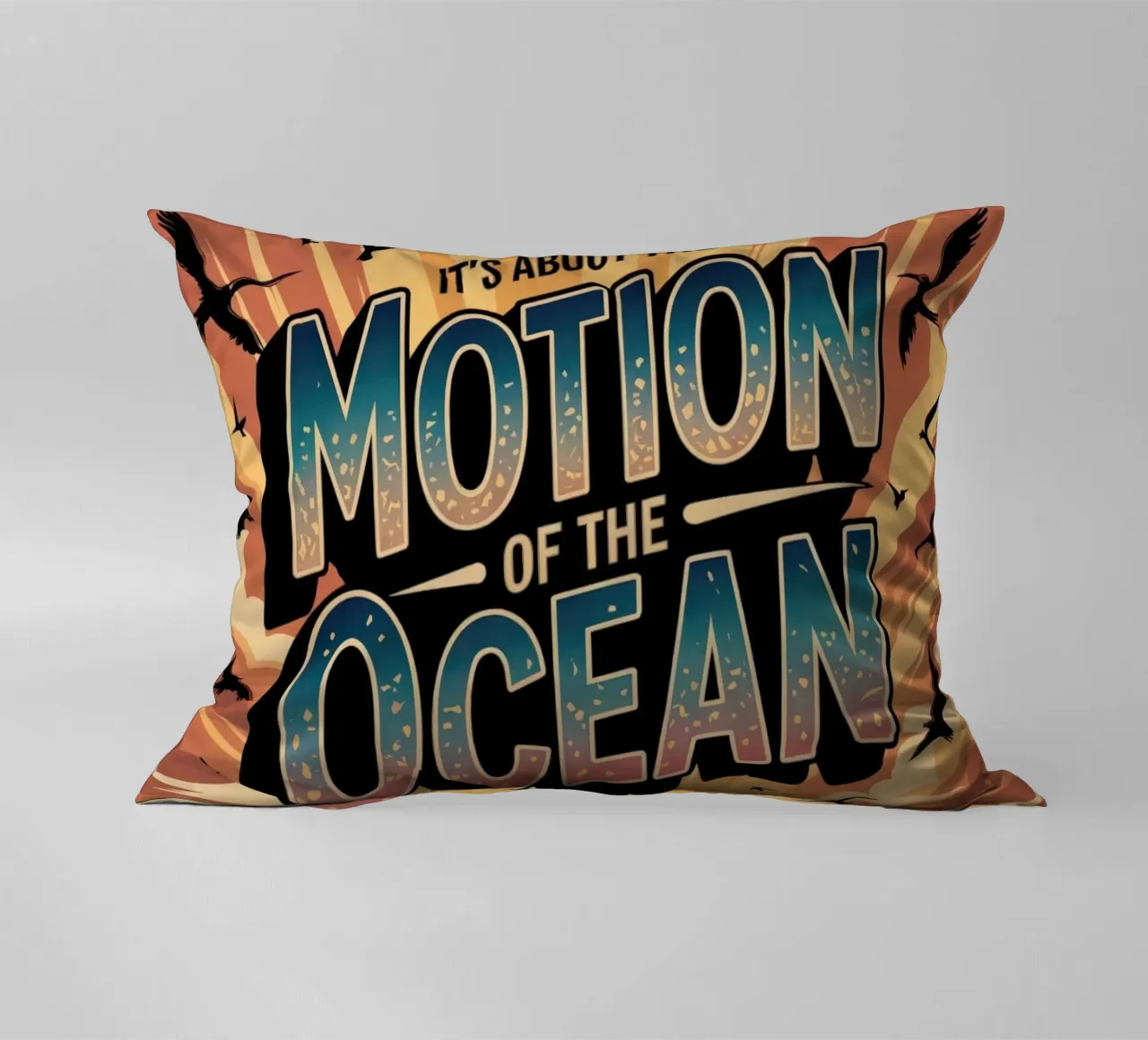 It's about the motion of the ocean cuscino da RB-Quotes