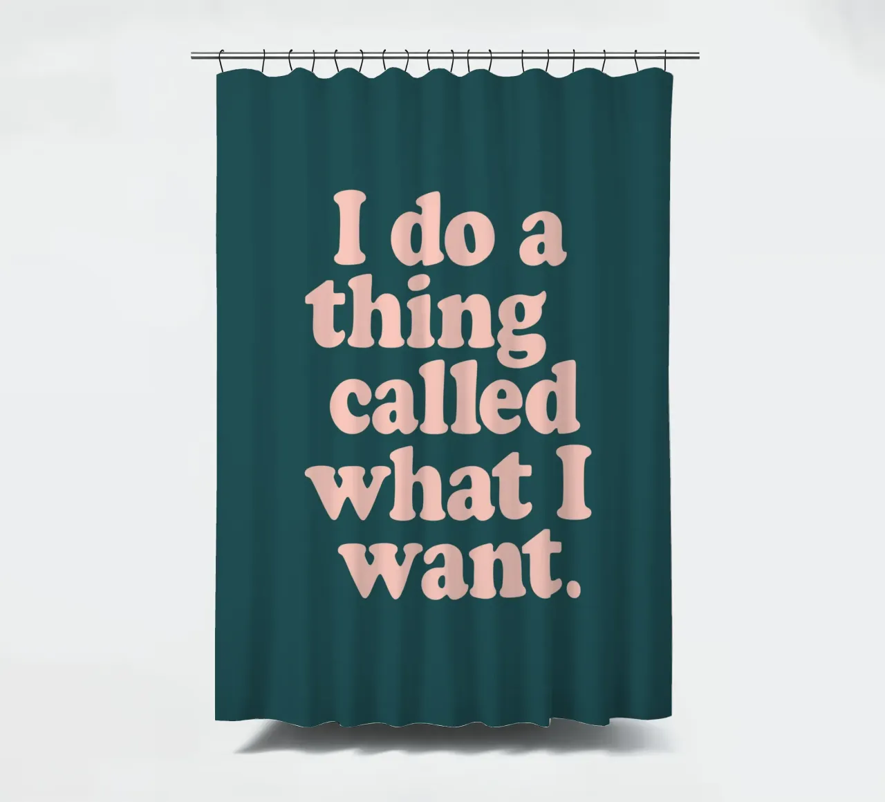 I Do a Thing Called What I Want Typography Print Green Peach shower curtain by THE MOTIVATED TYPE