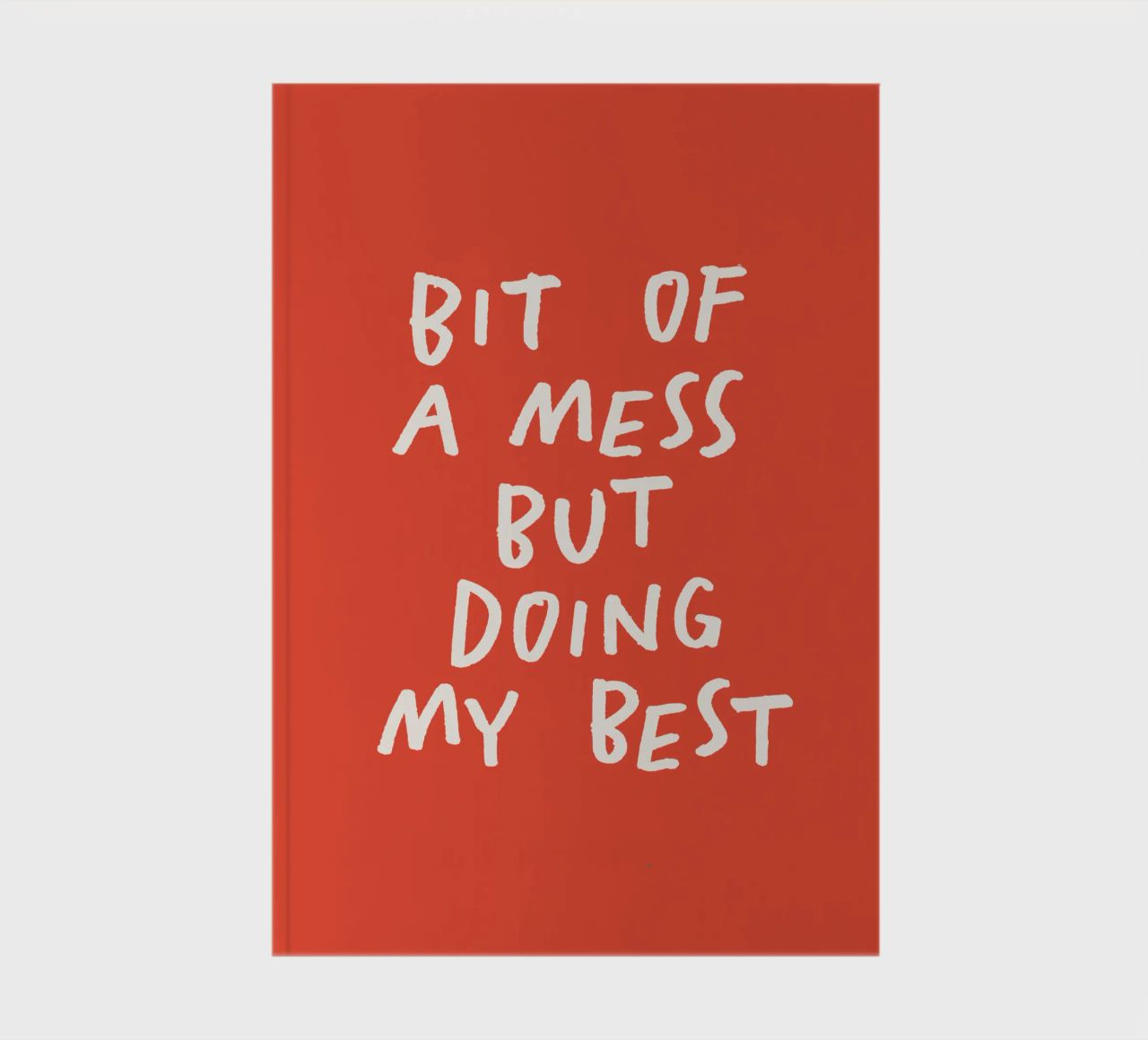 Bit of a Mess But Doing My Best Typography Print Red White notebook by THE MOTIVATED TYPE