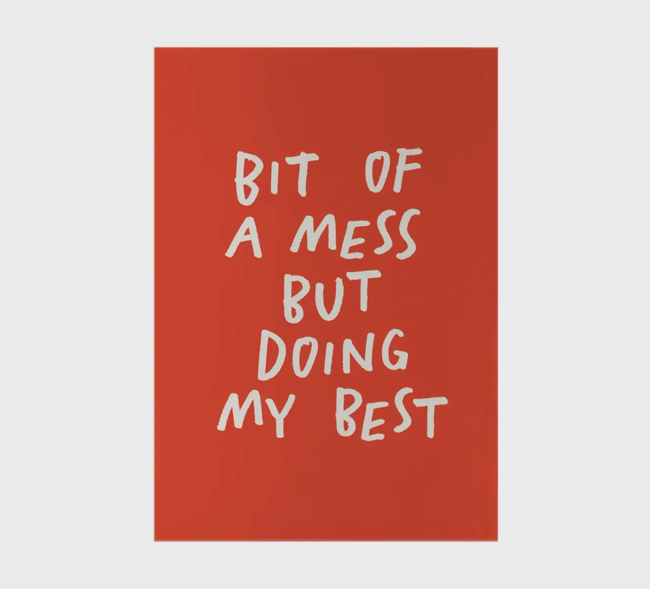 Bit of a Mess But Doing My Best Typografie Drucken Rot Weiß Notizbuch von THE MOTIVATED TYPE