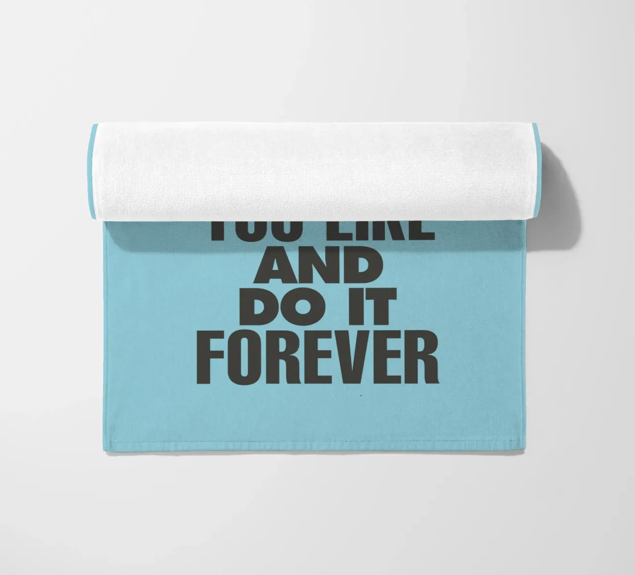 Find Something You Like and Do It Forever Typography Print beach towel by THE MOTIVATED TYPE