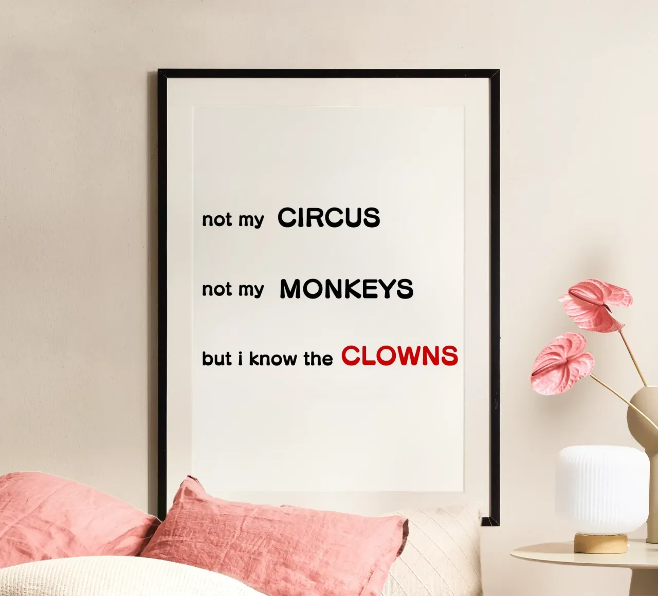 Not my Circus poster con telaio in plastica da tausendunddrei