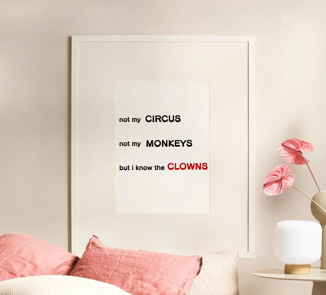 Not my Circus poster con telaio in plastica da tausendunddrei