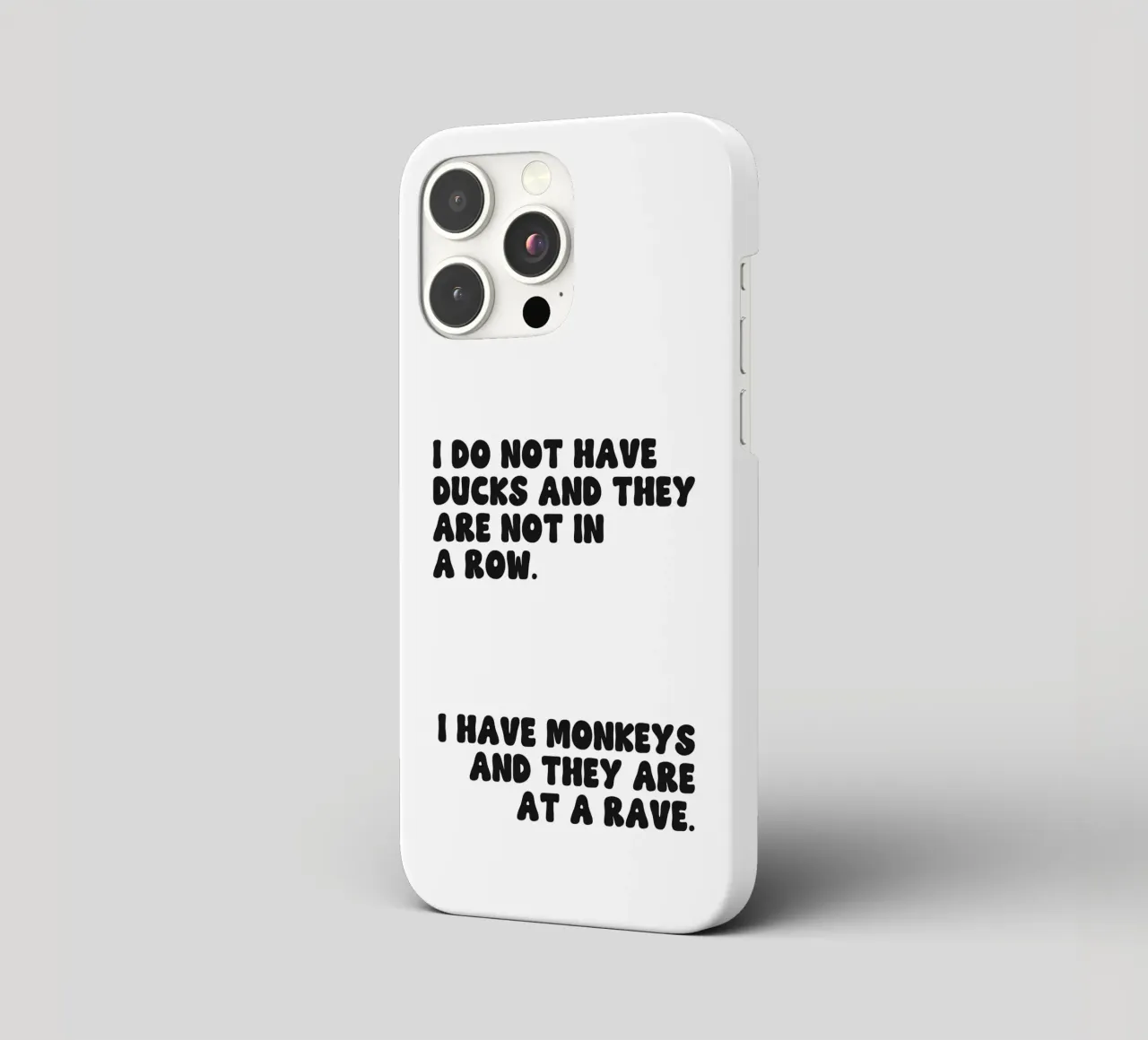 Do Not Have Ducks And They Are Not In A Row quote iphone case by Paigaam Studio