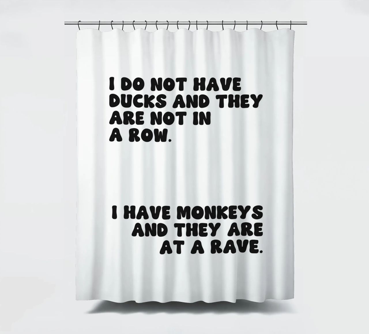Do Not Have Ducks And They Are Not In A Row quote shower curtain by Paigaam Studio