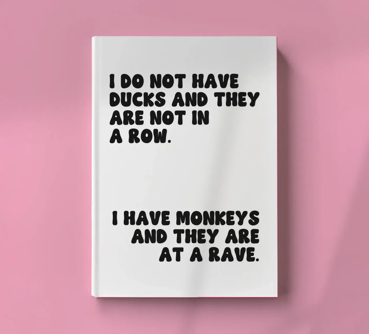 Do Not Have Ducks And They Are Not In A Row quote notebook by Paigaam Studio