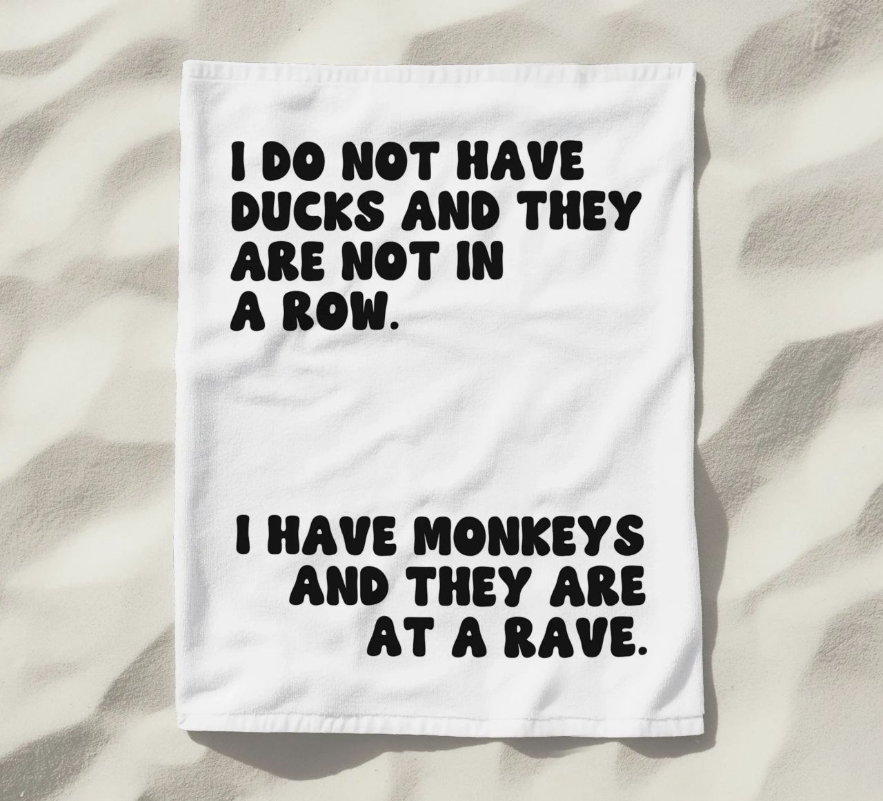 Do Not Have Ducks And They Are Not In A Row quote beach towel by Paigaam Studio