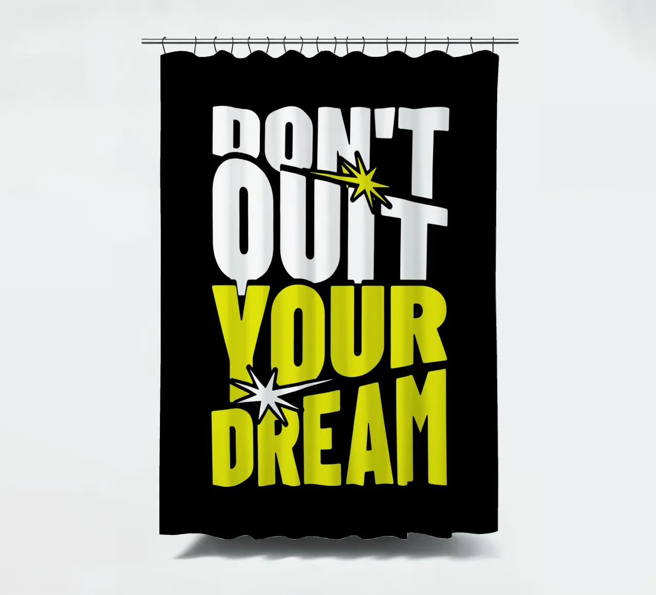 Don't Quit Your Dream shower curtain by Gunawan Rb