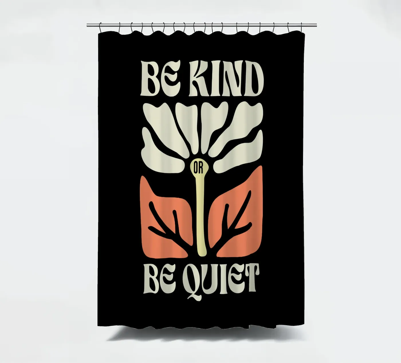 Be Kind or be quiet Duschvorhang von Gunawan Rb