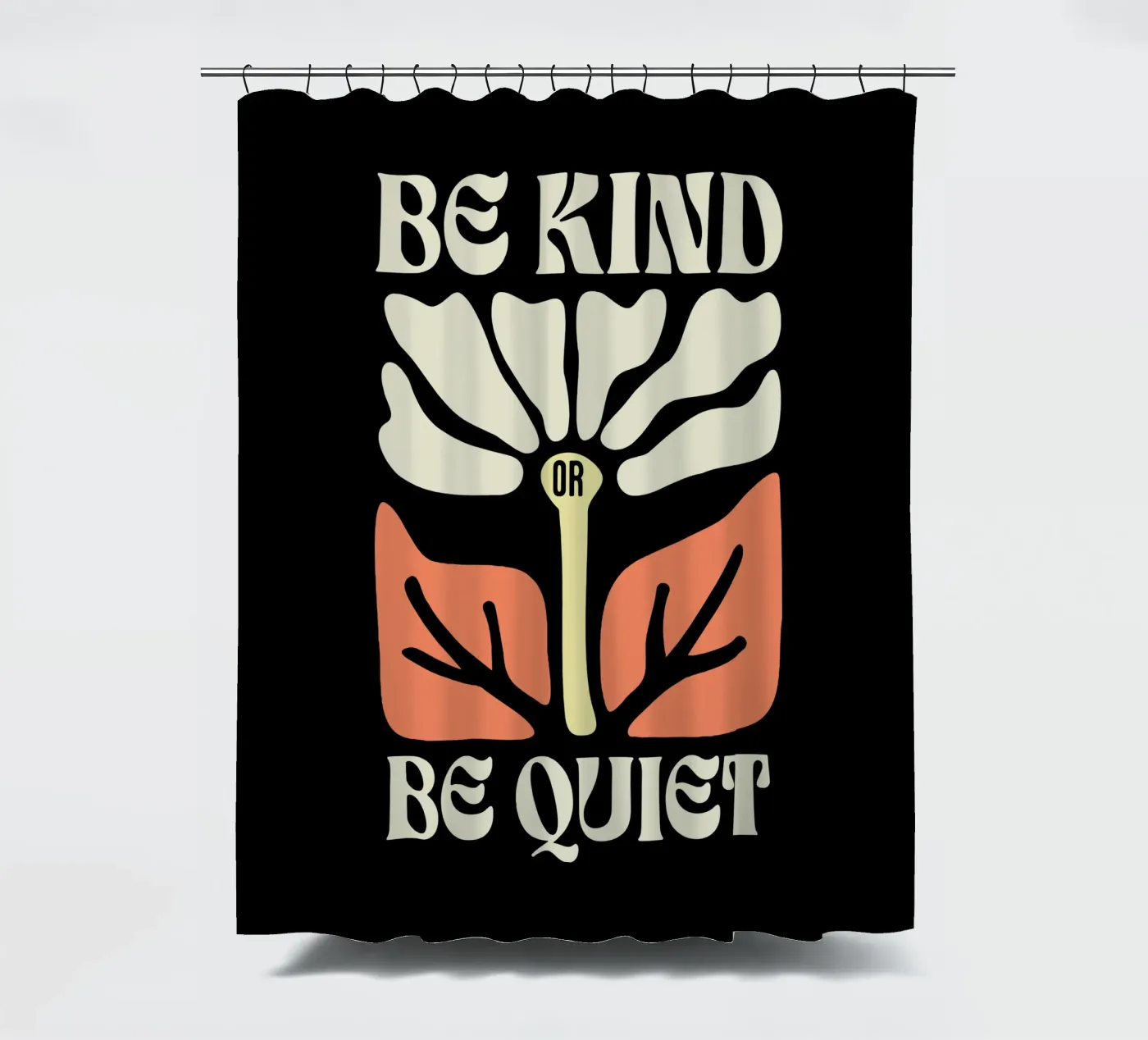 Be Kind or be quiet Duschvorhang von Gunawan Rb