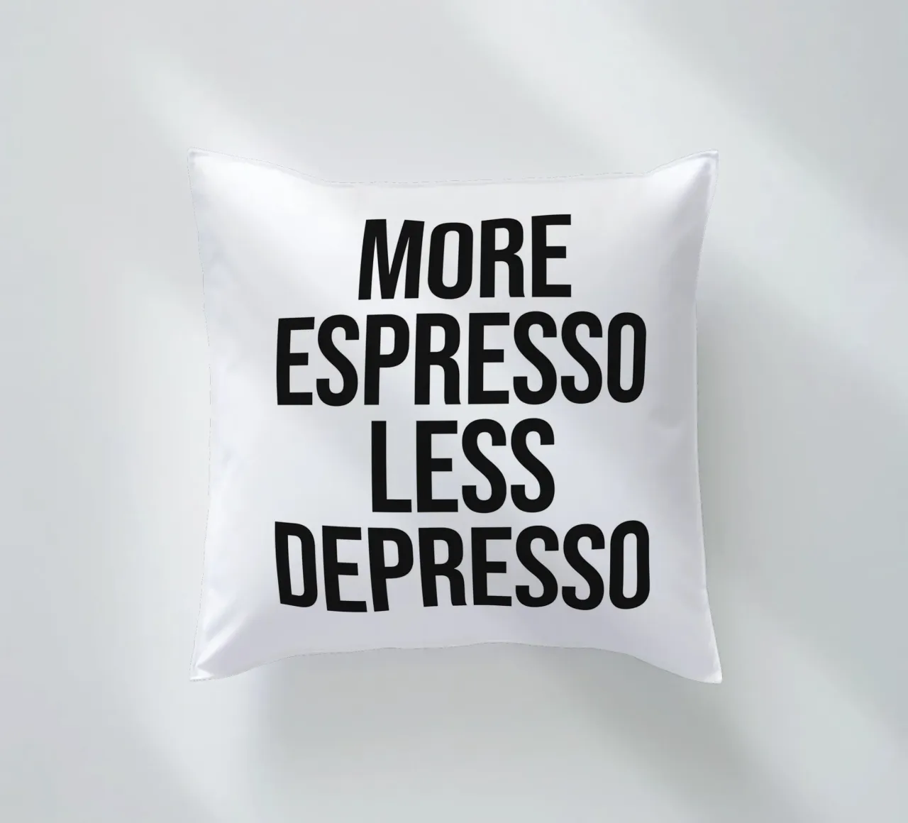 More Espresso Less Depresso quote cuscino da Paigaam Studio