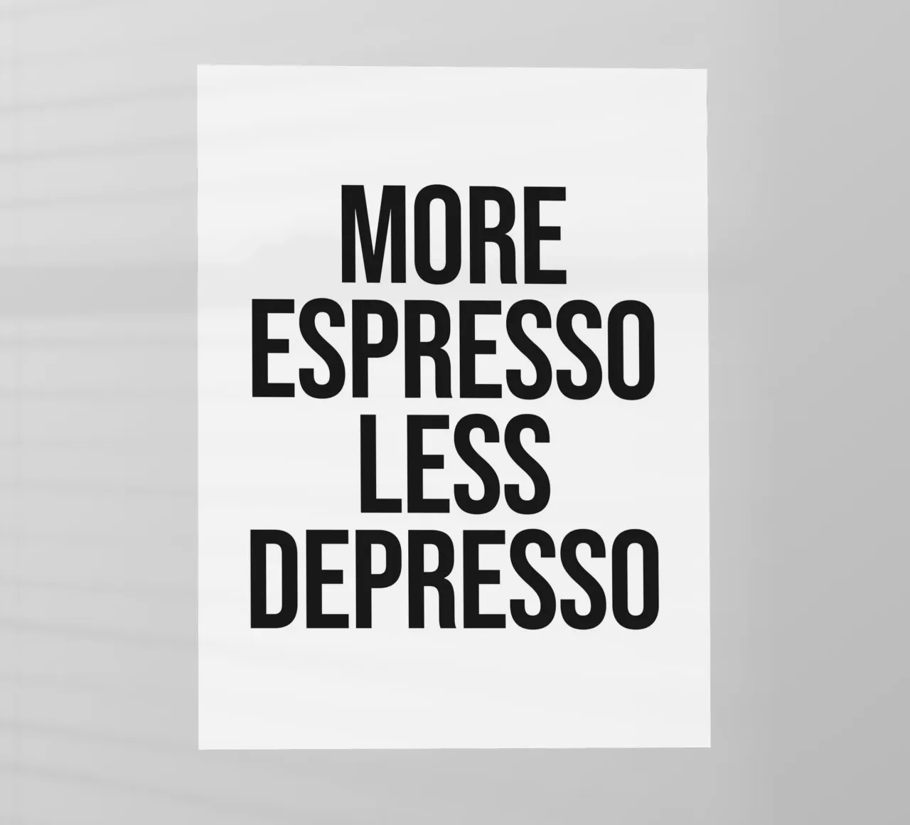 More Espresso Less Depresso quote pellicola backlit da Paigaam Studio