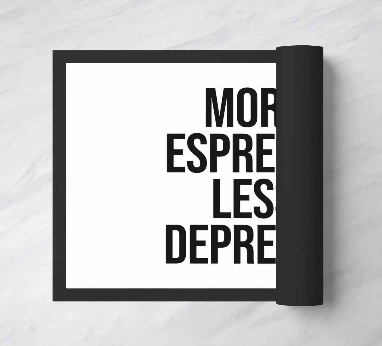 More Espresso Less Depresso quote zerbino da Paigaam Studio
