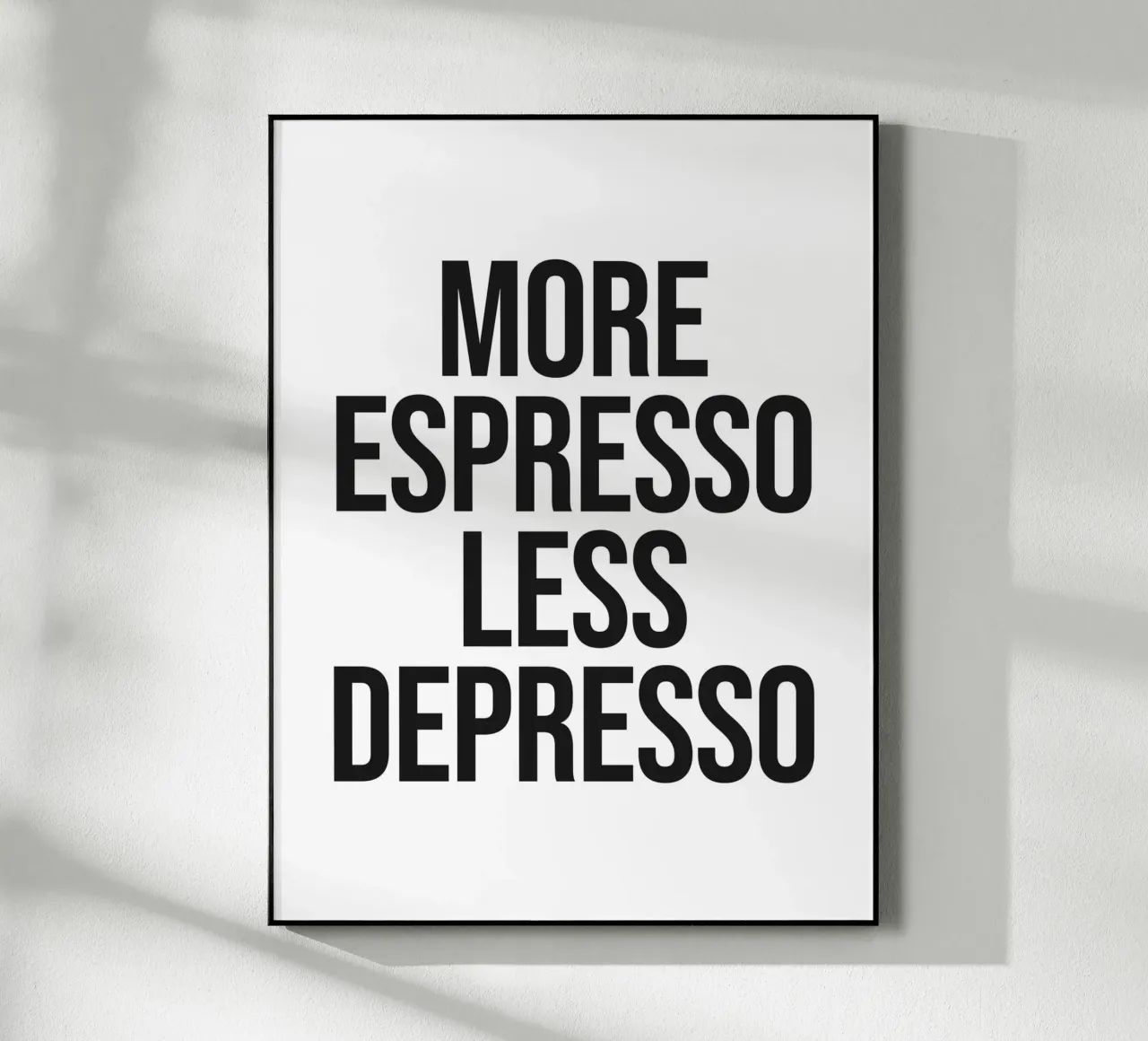 More Espresso Less Depresso quote plexiglass da Paigaam Studio