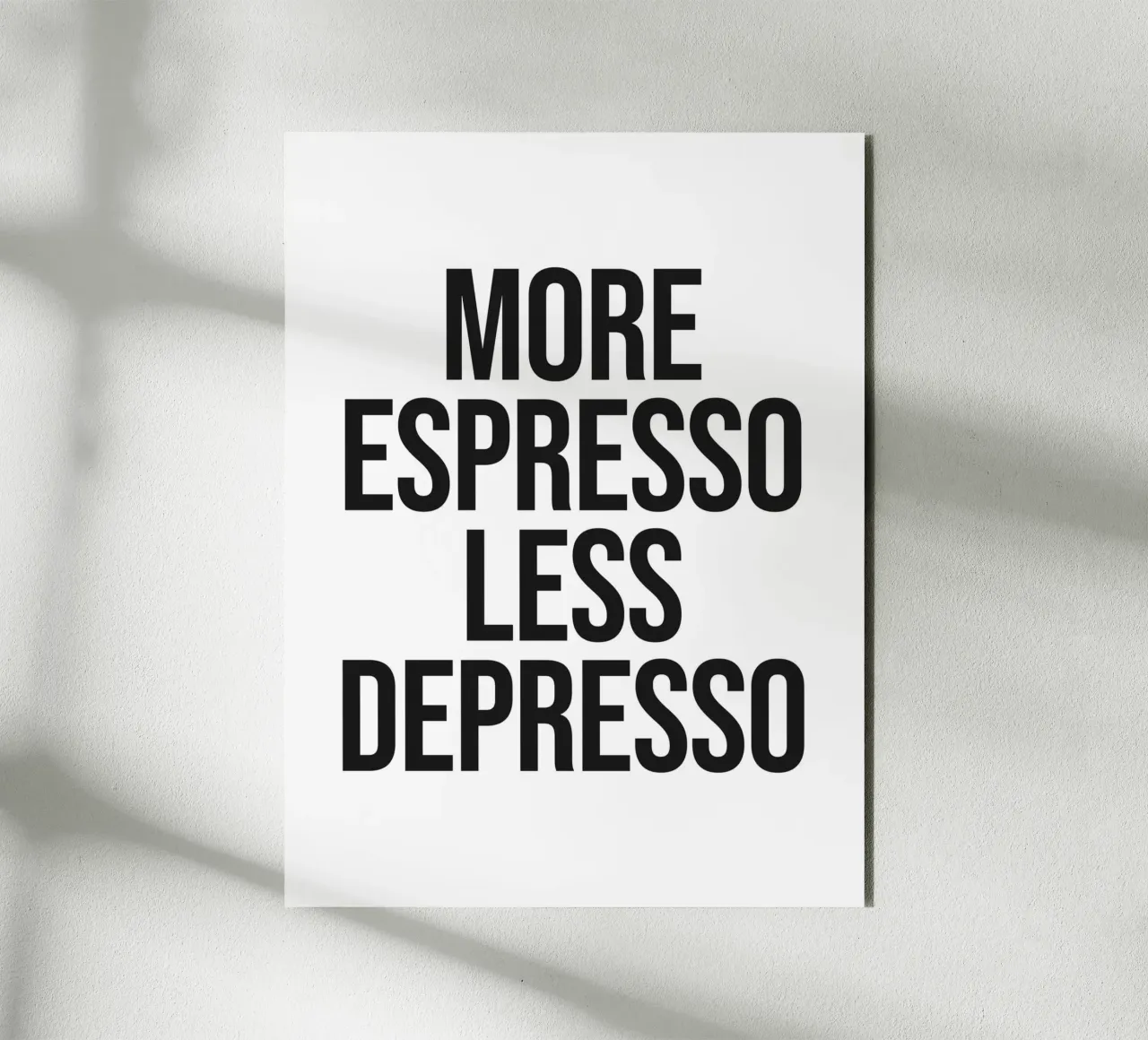 More Espresso Less Depresso quote alluminio dibond da Paigaam Studio