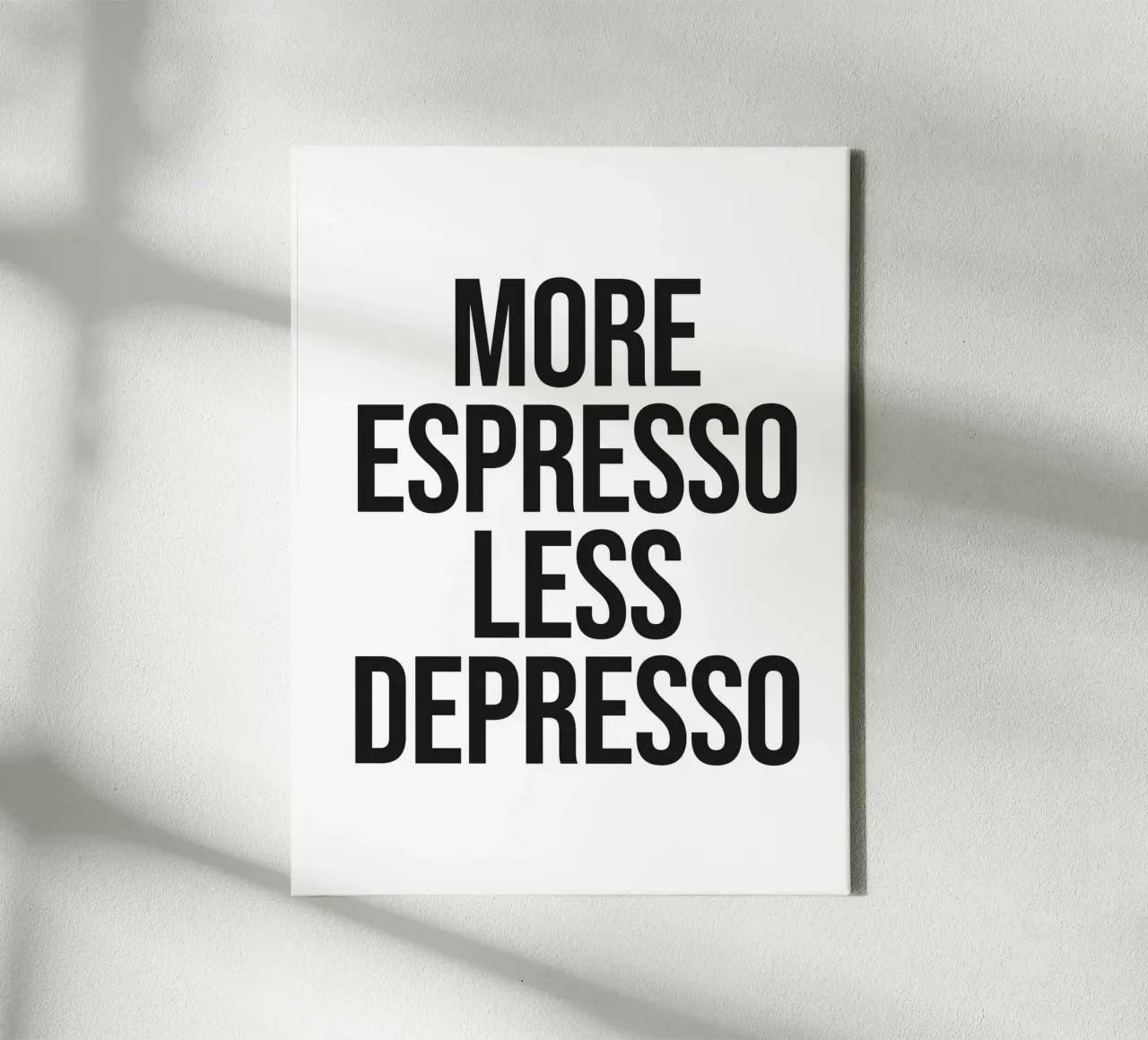 More Espresso Less Depresso quote tela da Paigaam Studio