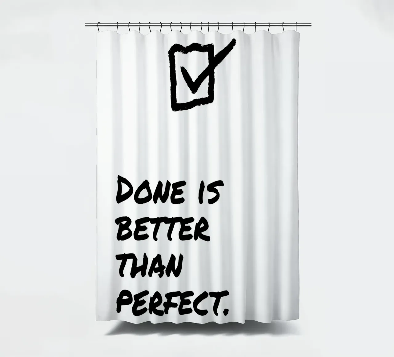 DONE IS BETTER THAN PERFECT tenda da doccia da Einfach Uebel