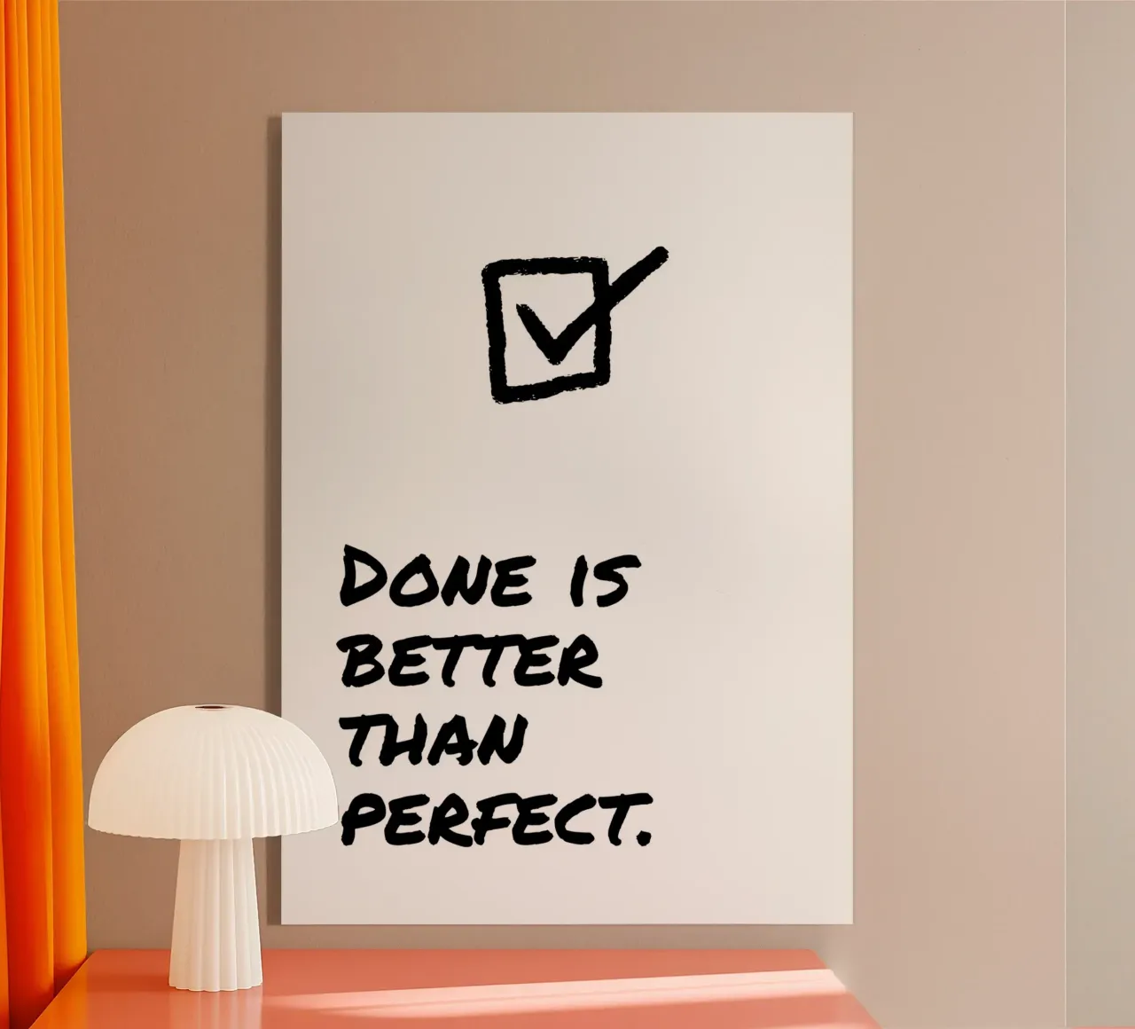 DONE IS BETTER THAN PERFECT plexiglass da Einfach Uebel