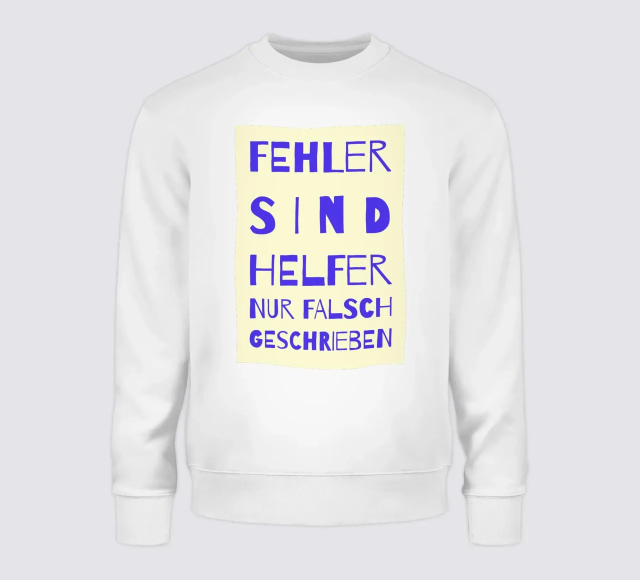 FEHLER SIND HELFER..(mehrere Farbvariationen verfügbar) felpa da FRICKE DESIGN