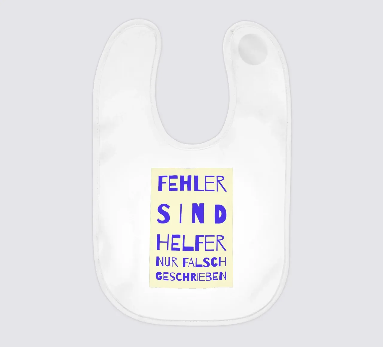 FEHLER SIND HELFER. bavaglino da FRICKE DESIGN