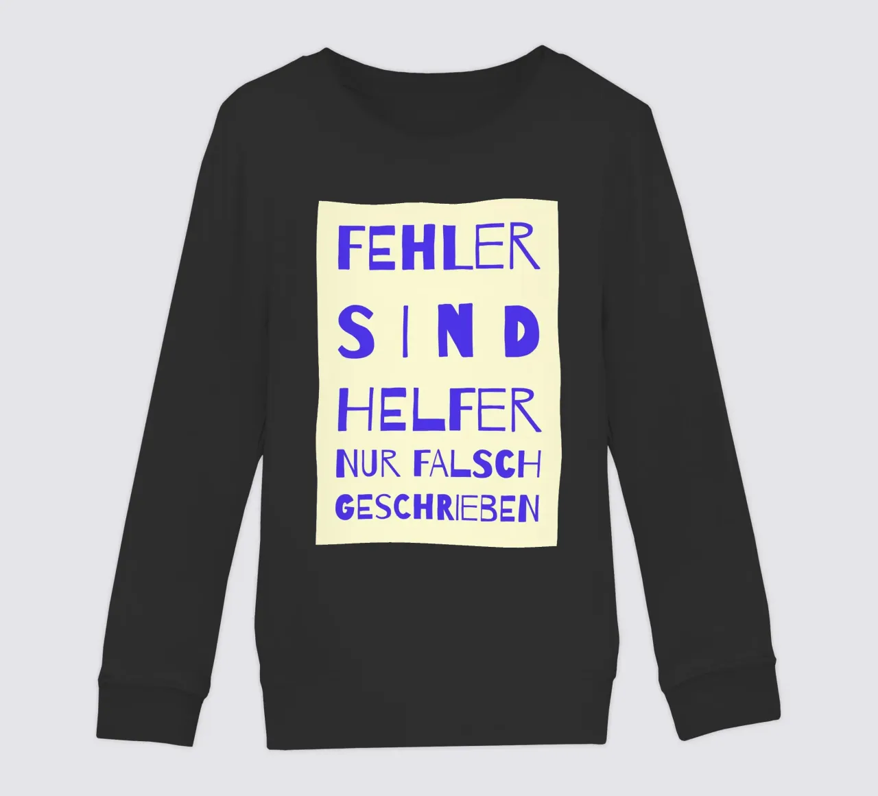 FEHLER SIND HELFER..(mehrere Farbvariationen verfügbar) felpa bambino da FRICKE DESIGN