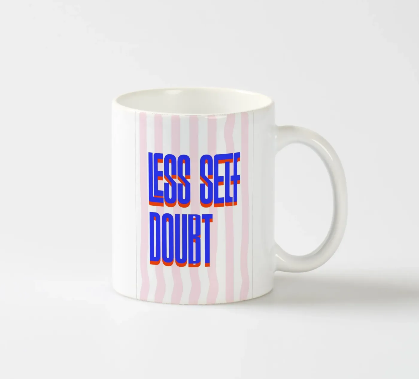 Less Self Doubt ceramic mug by fraeuleinvonfuchs