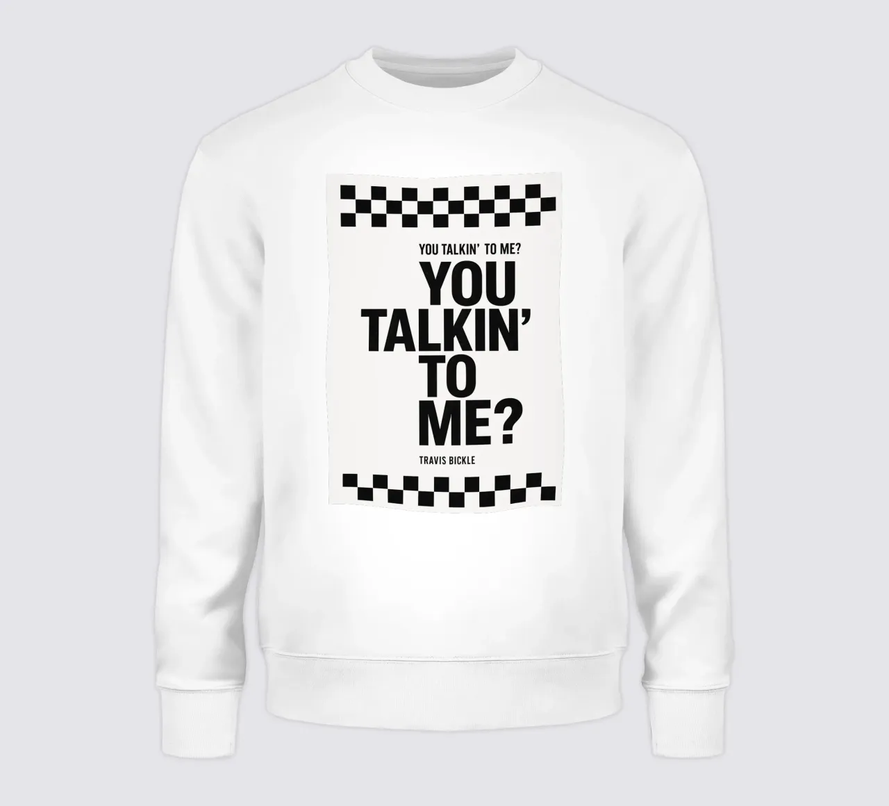 You Talkin' To Me Print sweatshirt by MoviesArt
