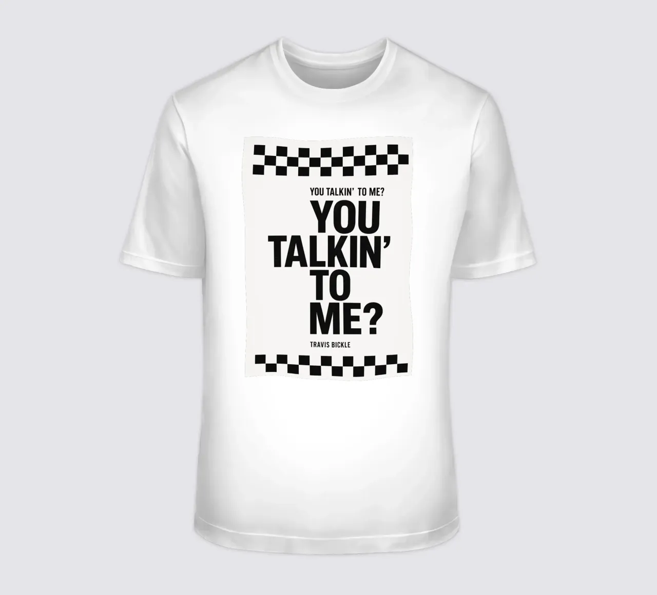 You Talkin' To Me Print T-Shirt von MoviesArt