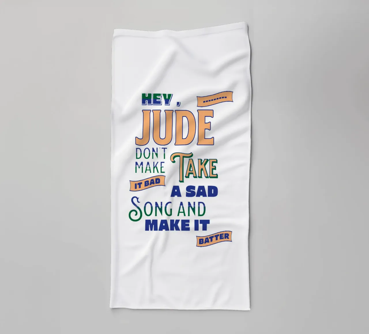 Hey, Jude, don't make it bad towel by Gunawan Rb