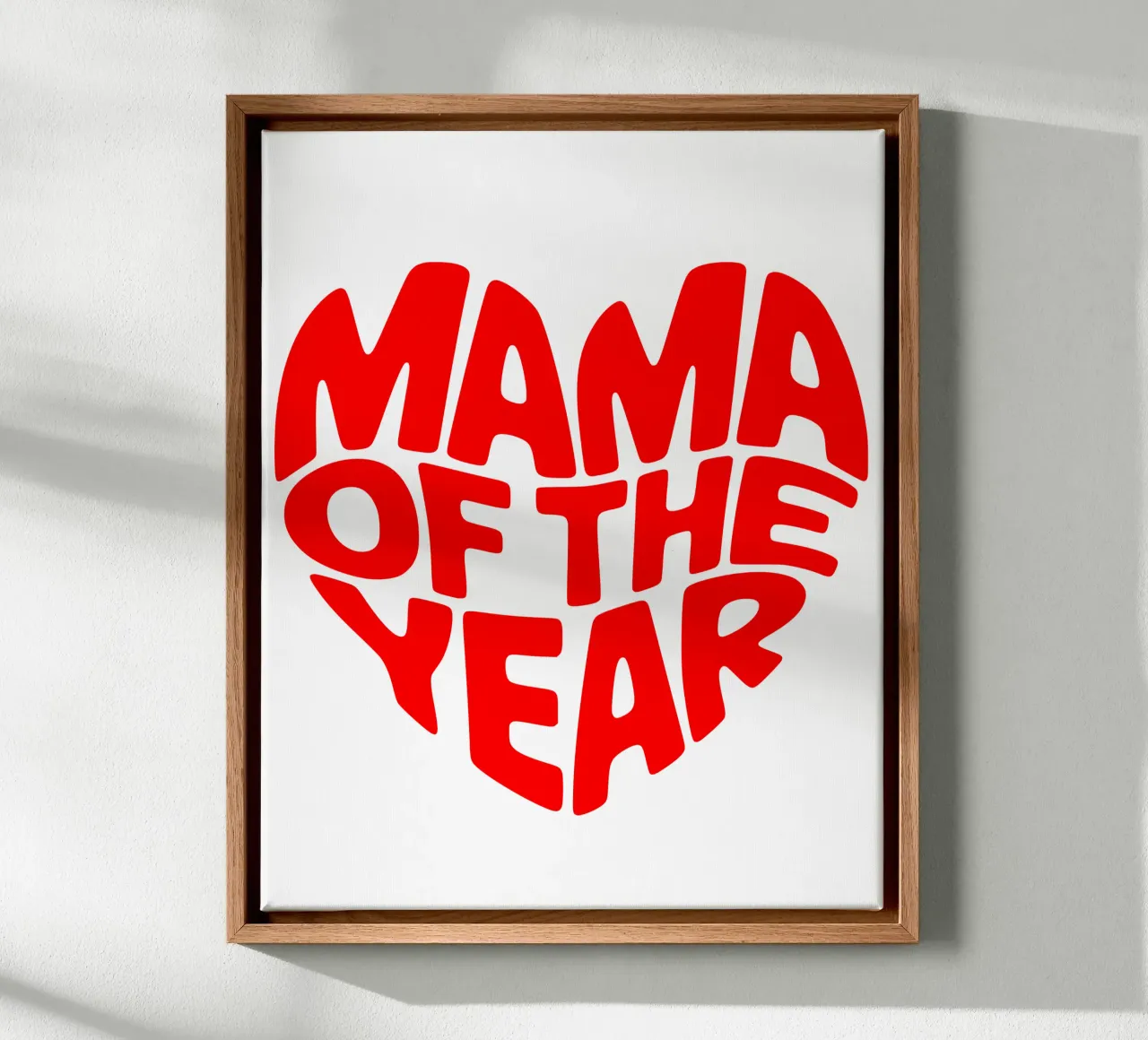 Mama of the year canvas with Floater frame by RB-Quotes