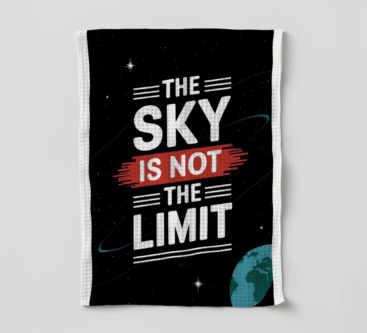 The sky is not the limit, Motivation tea towel by RB-Quotes