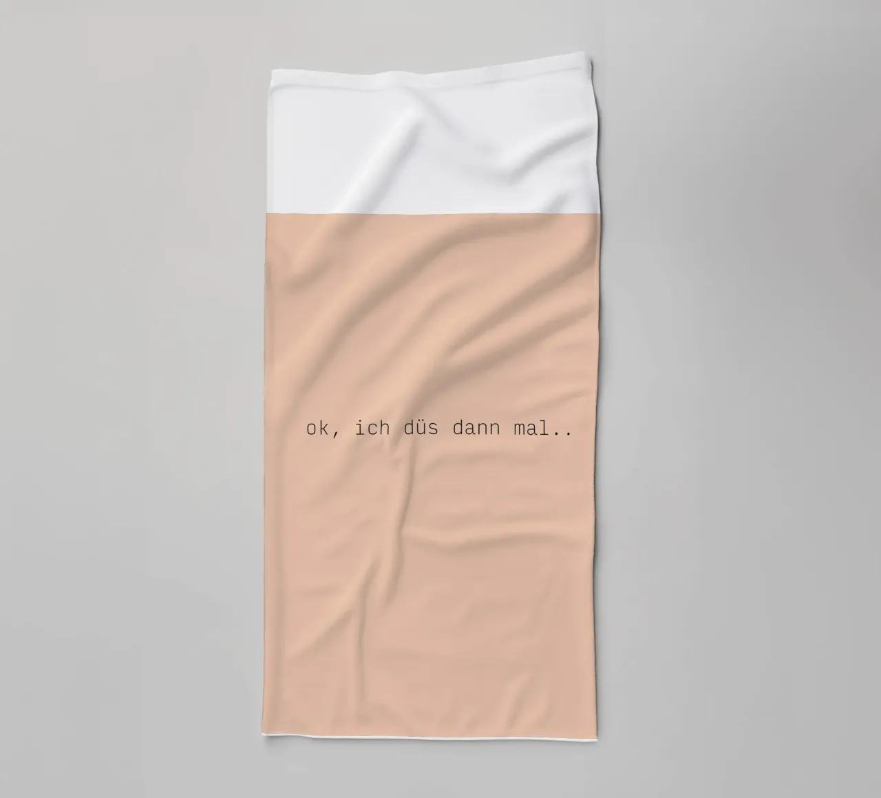 Ok, ich düs dann mal. (mehrere Varianten verfügbar) towel by FRICKE DESIGN
