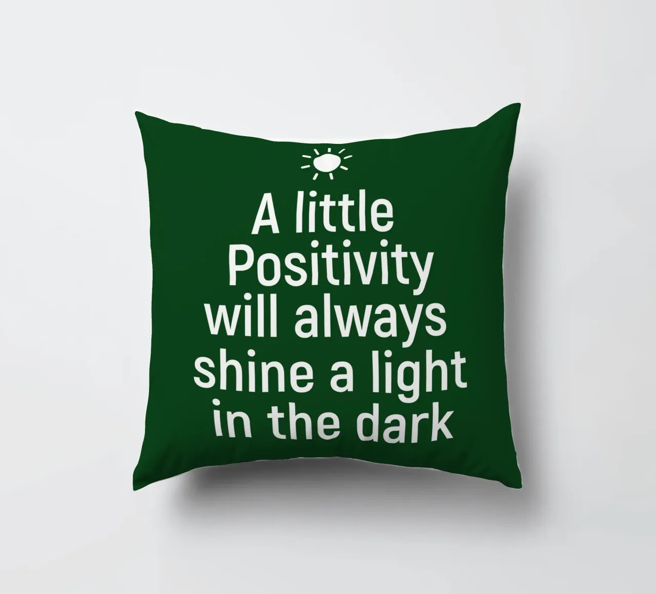 A little positivity will always shine a light in the dark cuscino da positivepipo