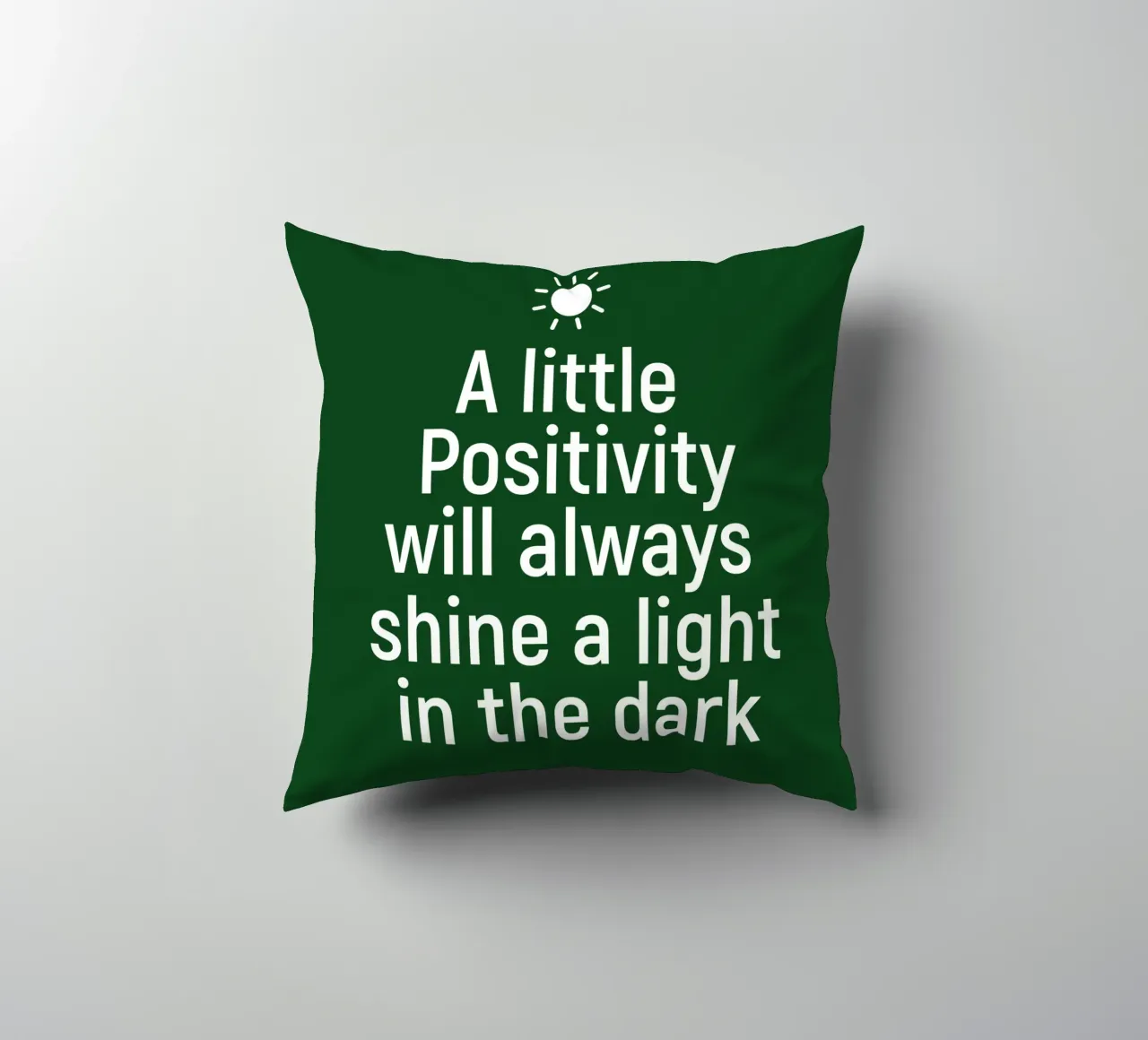 A little positivity will always shine a light in the dark cuscino da positivepipo
