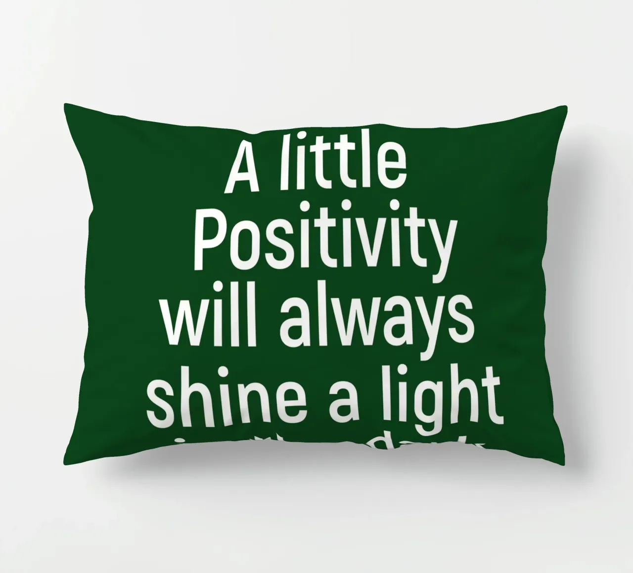 A little positivity will always shine a light in the dark cuscino da positivepipo