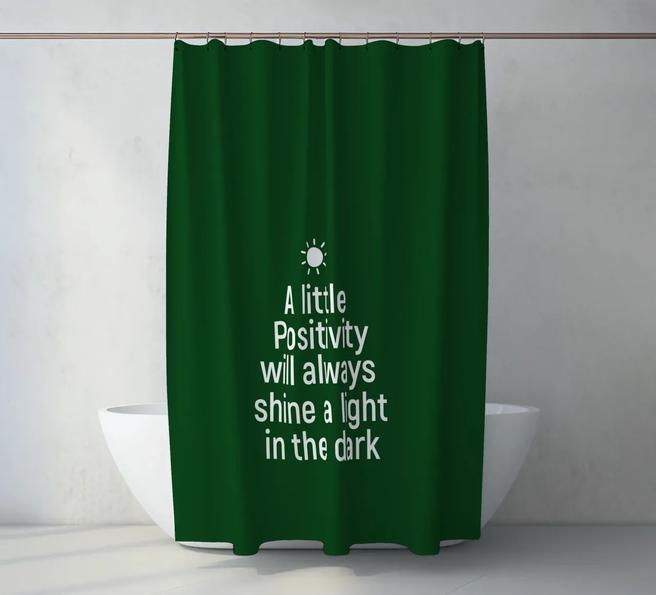 A little positivity will always shine a light in the dark tenda da doccia da positivepipo