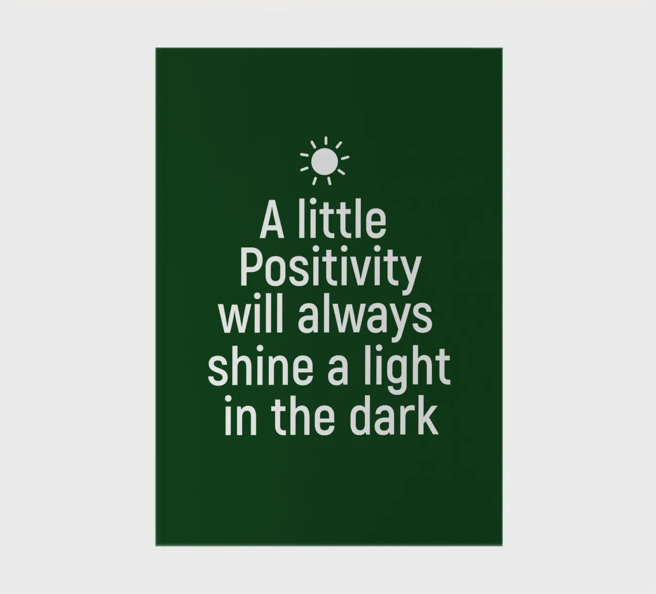 A little positivity will always shine a light in the dark notebook by positivepipo