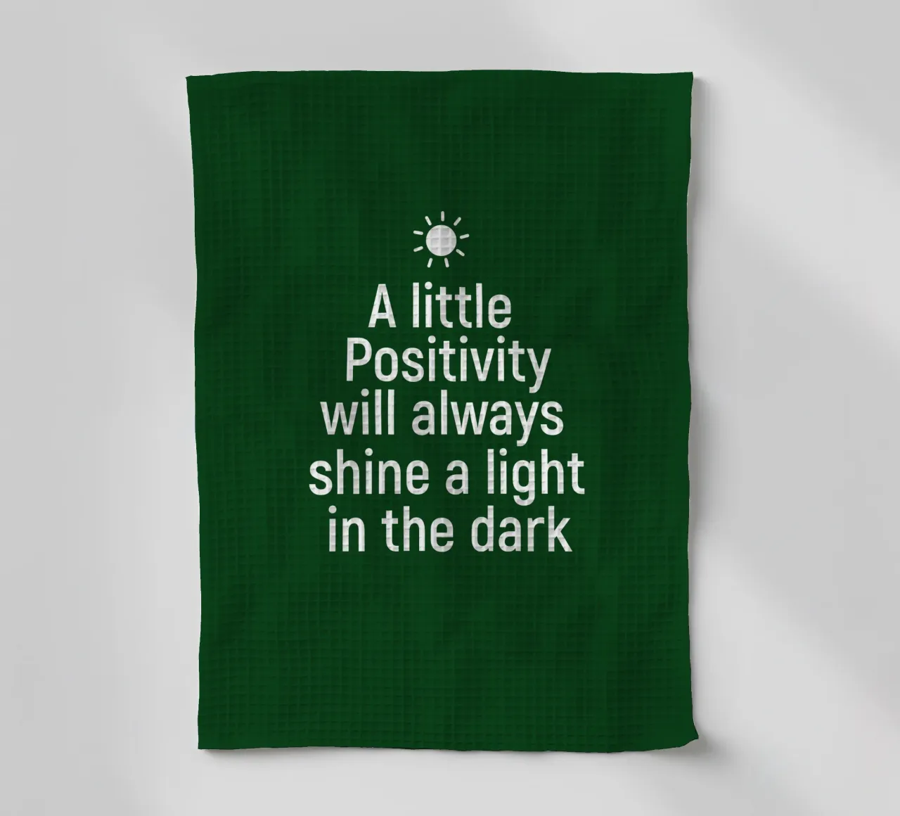 A little positivity will always shine a light in the dark canovaccio da cucina da positivepipo