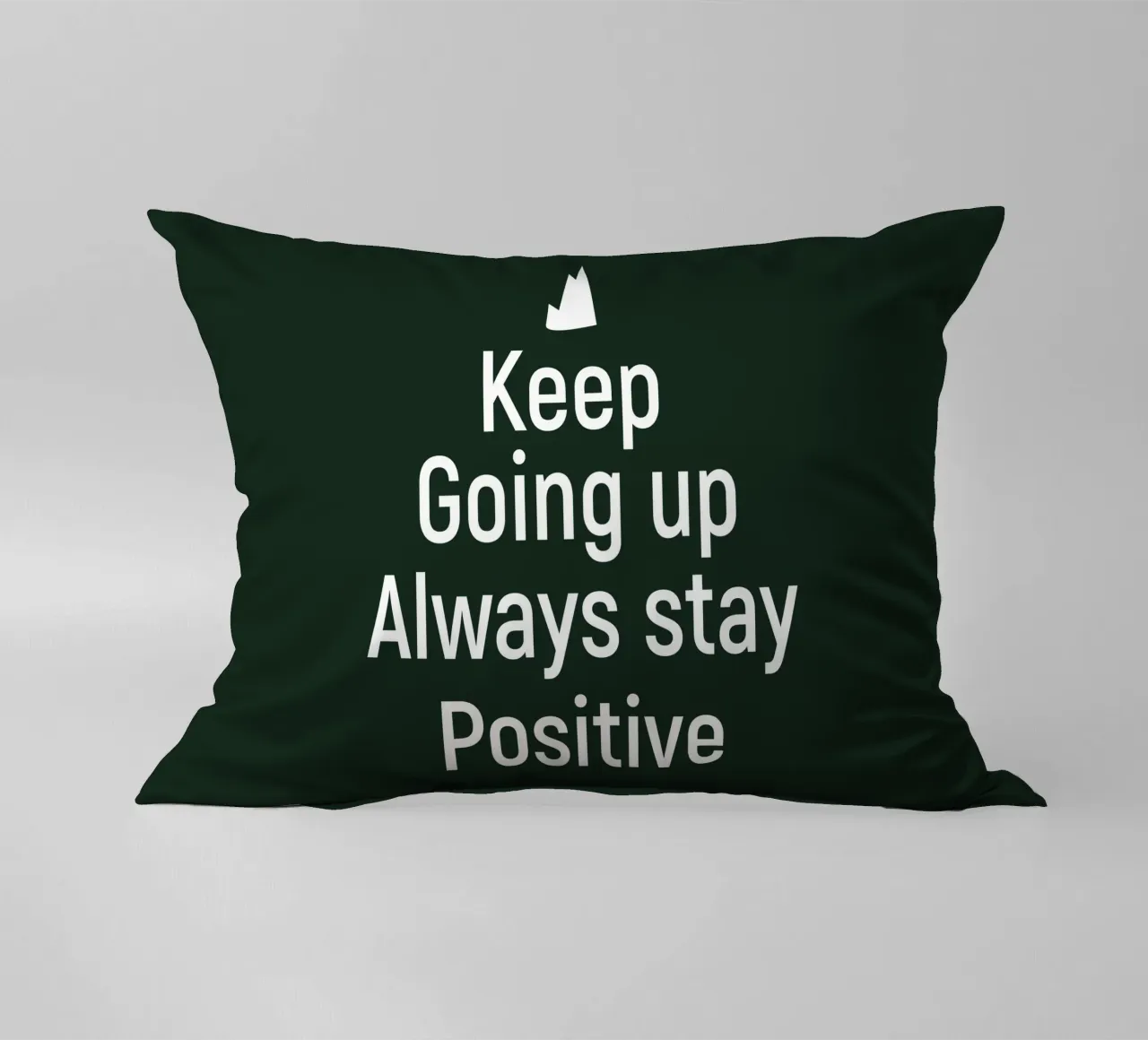 Keep going up. Always stay positive. decorative cushion by positivepipo