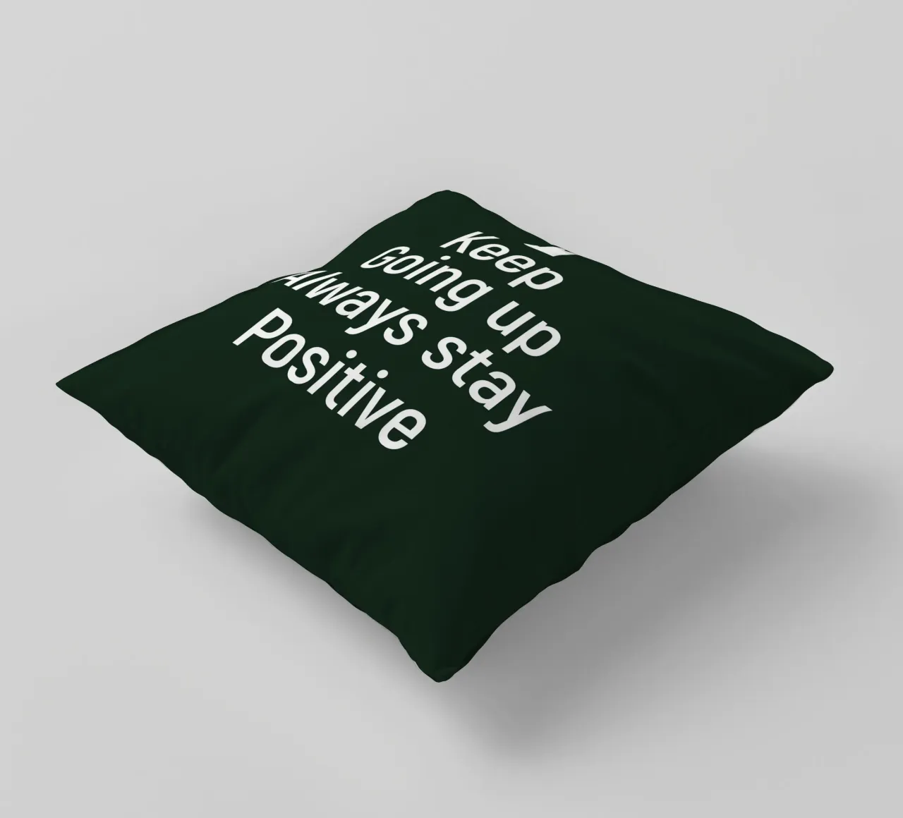Keep going up. Always stay positive. decorative cushion by positivepipo