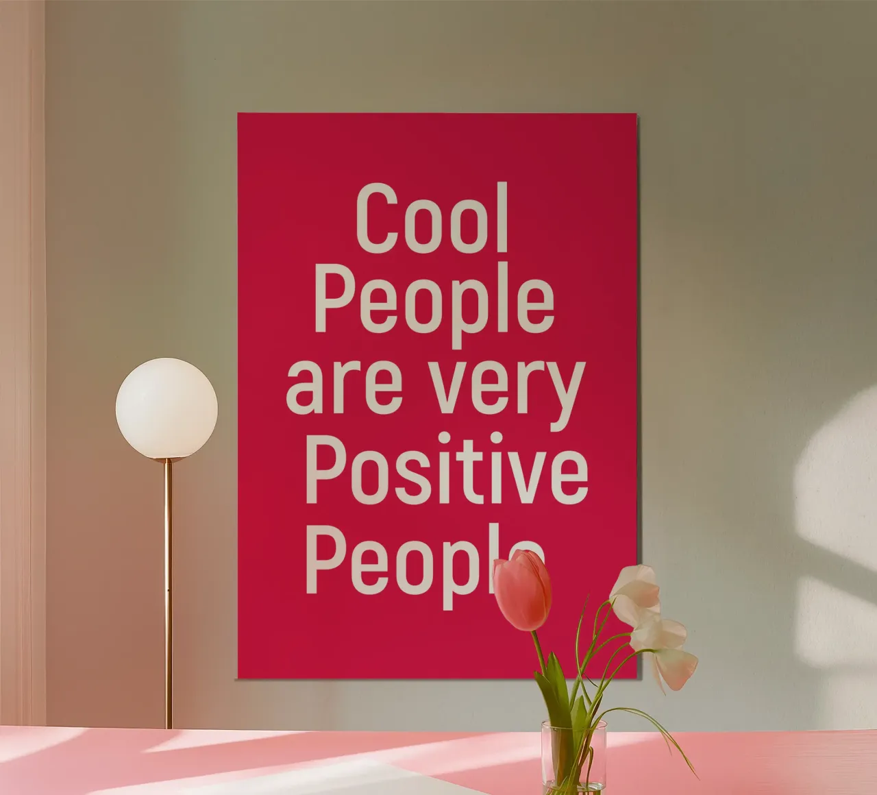 Cool people are very positive people Poster von positivepipo