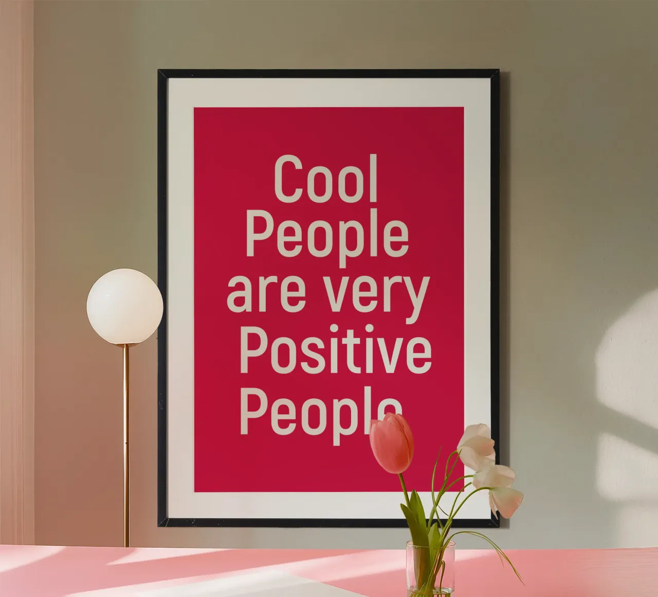 Cool people are very positive people Poster von positivepipo